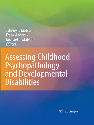 cover image of Assessing Childhood Psychopathology and Developmental Disabilities